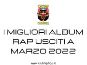I migliori album rap usciti a Marzo 2022