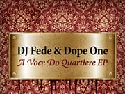 DJ Fede & Dope One presentano “A Voce Do Quartiere” | Intervista a Dj Fede