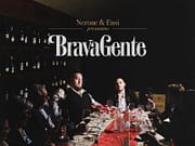 “BRAVA GENTE” FUORI VENERDÍ 2 GIUGNO IL JOINT ALBUM di ENSI & NERONE