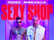 “SEXY SHOP” il nuovo singolo di Fedez feat Emis Killa